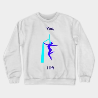 Aerial silks woman in blue, funny quote Crewneck Sweatshirt